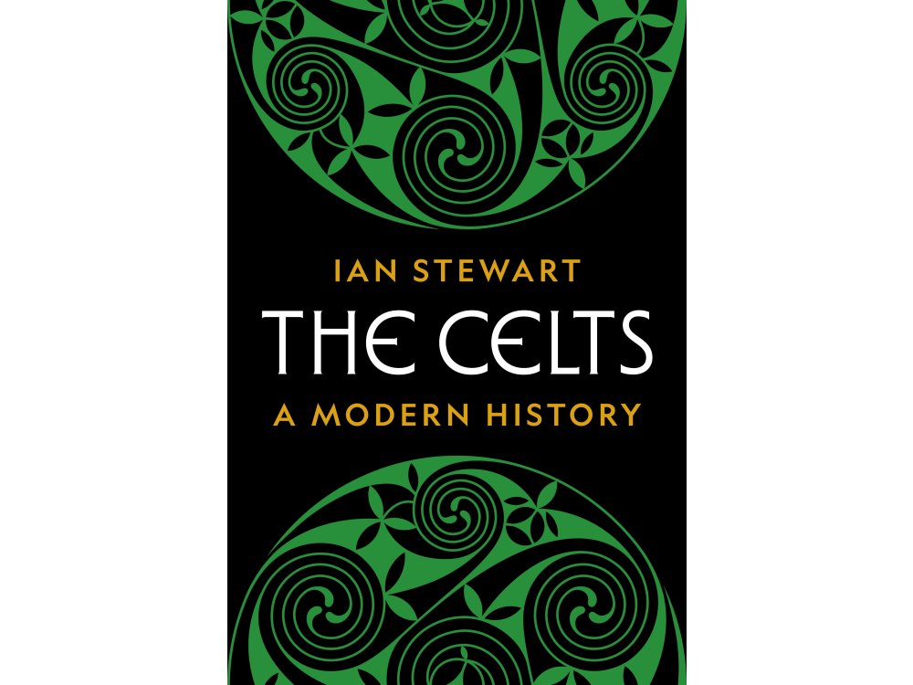 The Celts: A Modern History