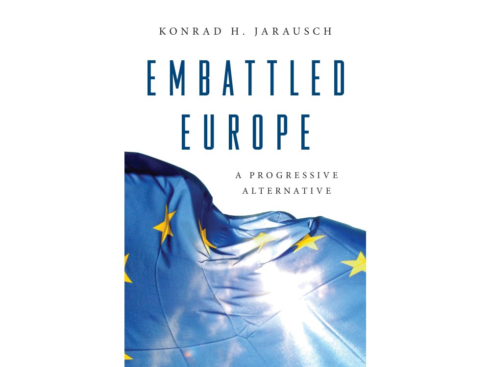 Embattled Europe: A Progressive Alternative