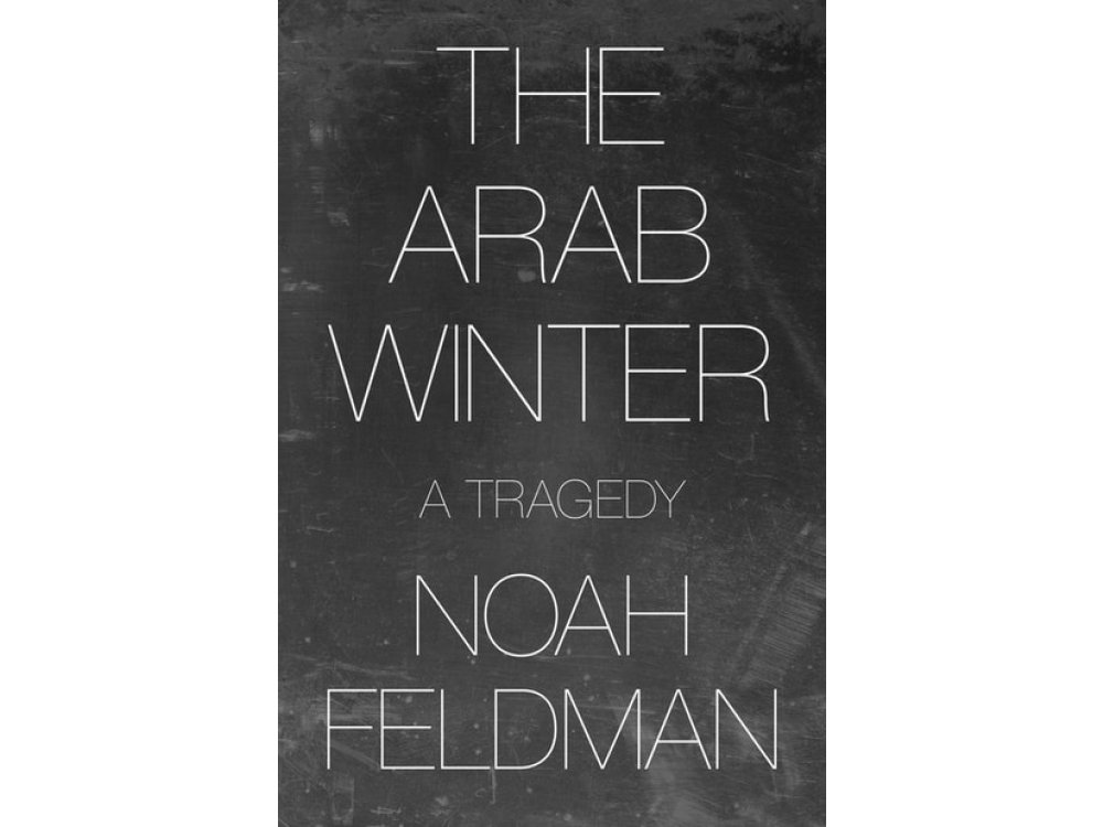 The Arab Winter: A Tragedy