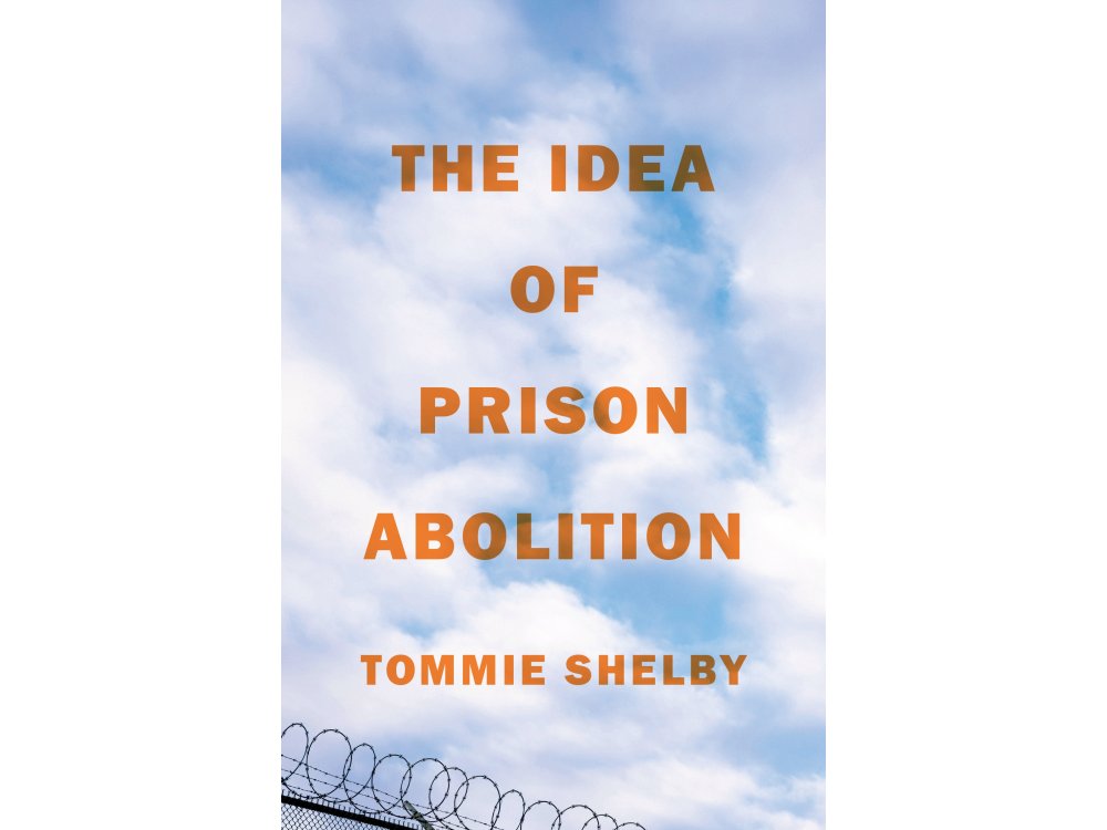 The Idea of Prison Abolition