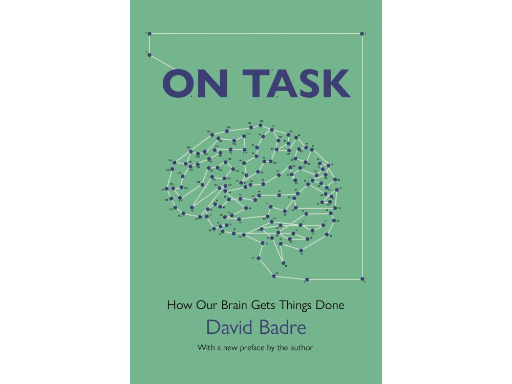 On Task: How Our Brain Gets Things Done