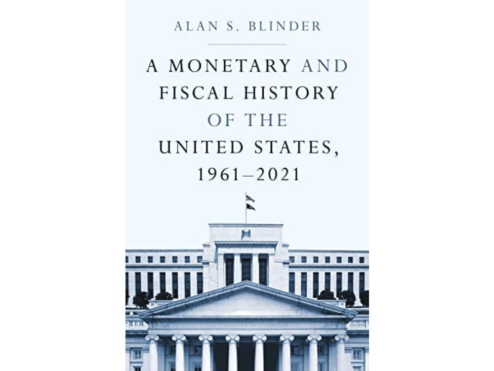 A Monetary and Fiscal History of the United States, 1961–2021