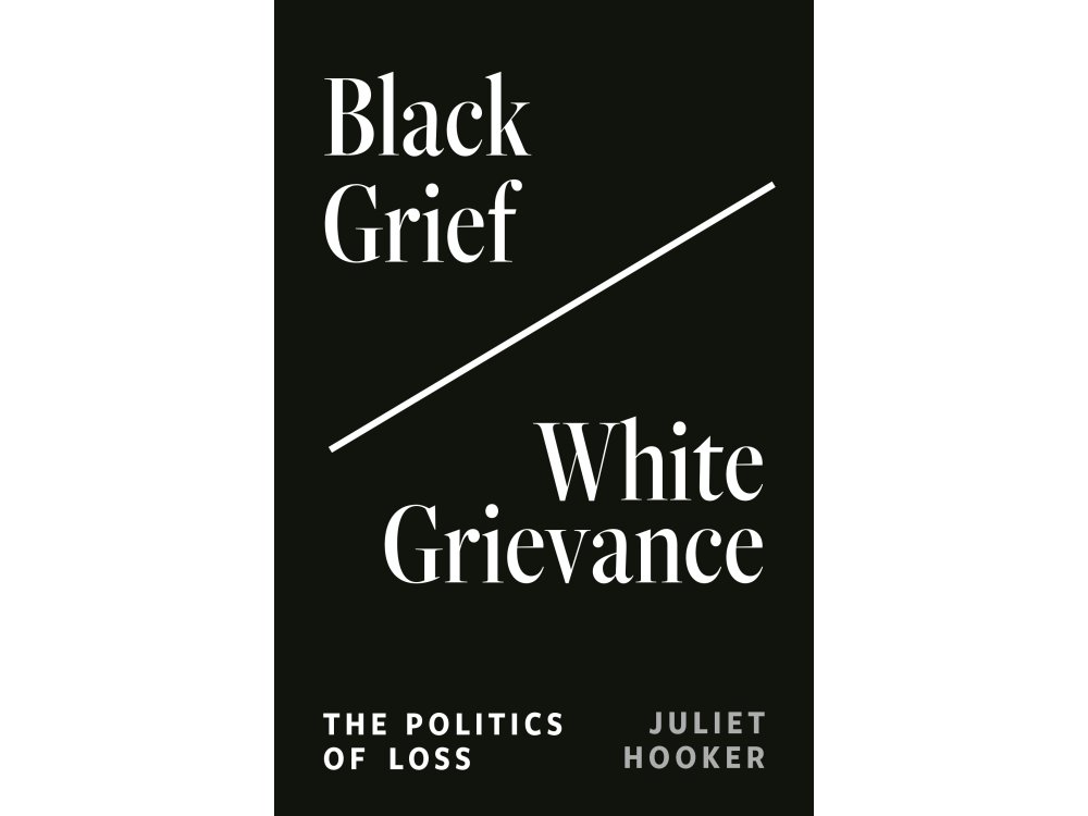 Black Grief/White Grievance: The Politics of Loss