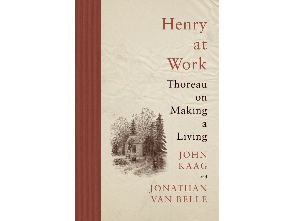 Henry at Work: Thoreau on Making a Living