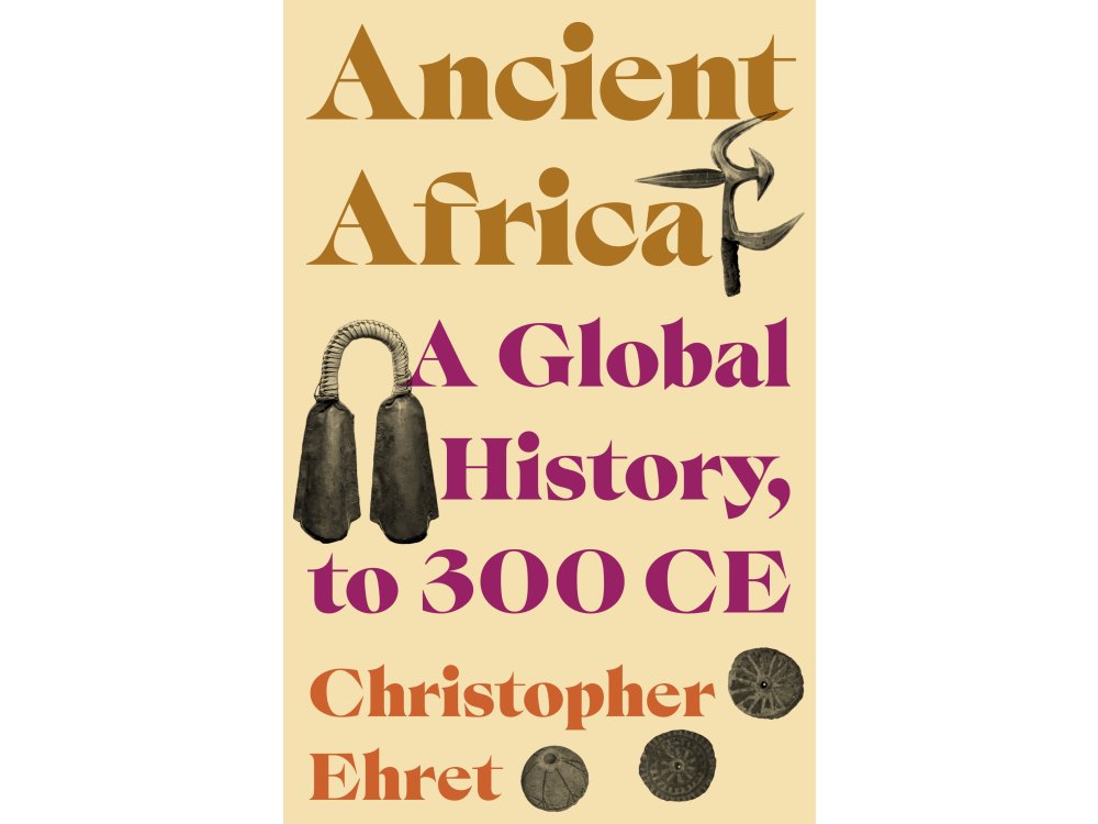 Ancient Africa: A Global History, to 300 CE