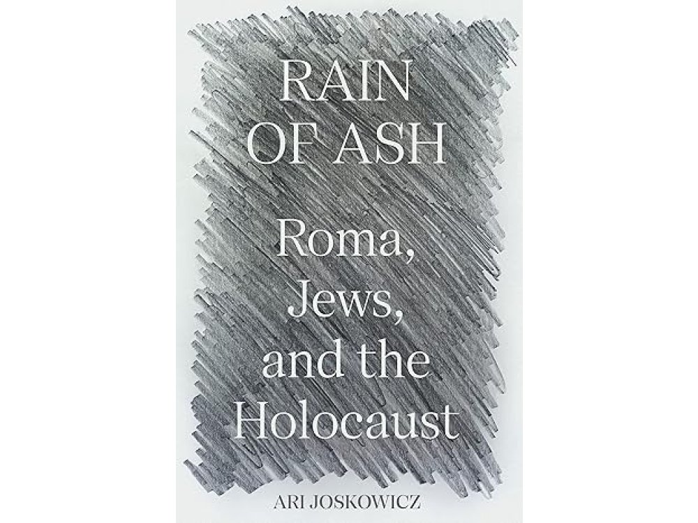 Rain of Ash: Roma, Jews, and the Holocaust