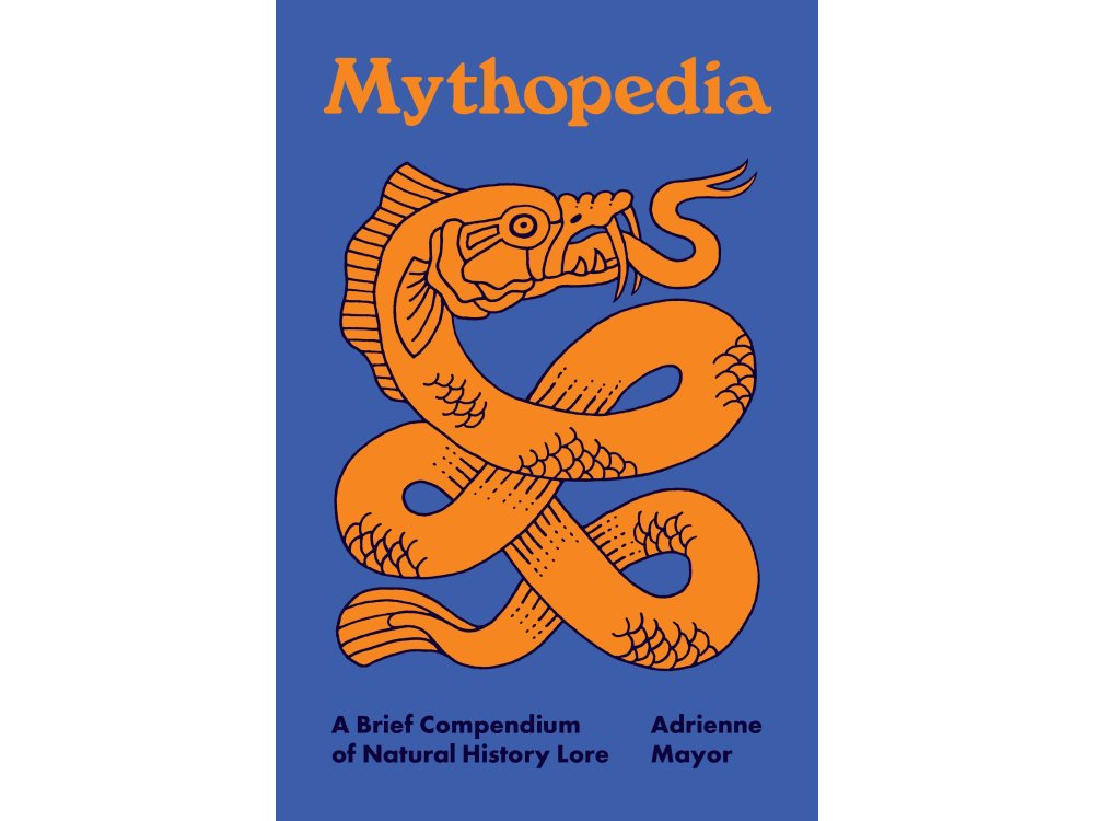 Mythopedia: A Brief Compendium of Natural History Lore