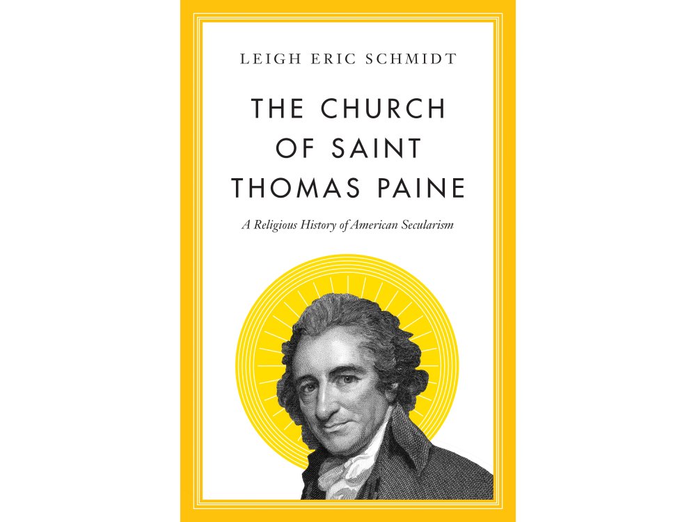 The Church of Saint Thomas Paine: A Religious History of American Secularism