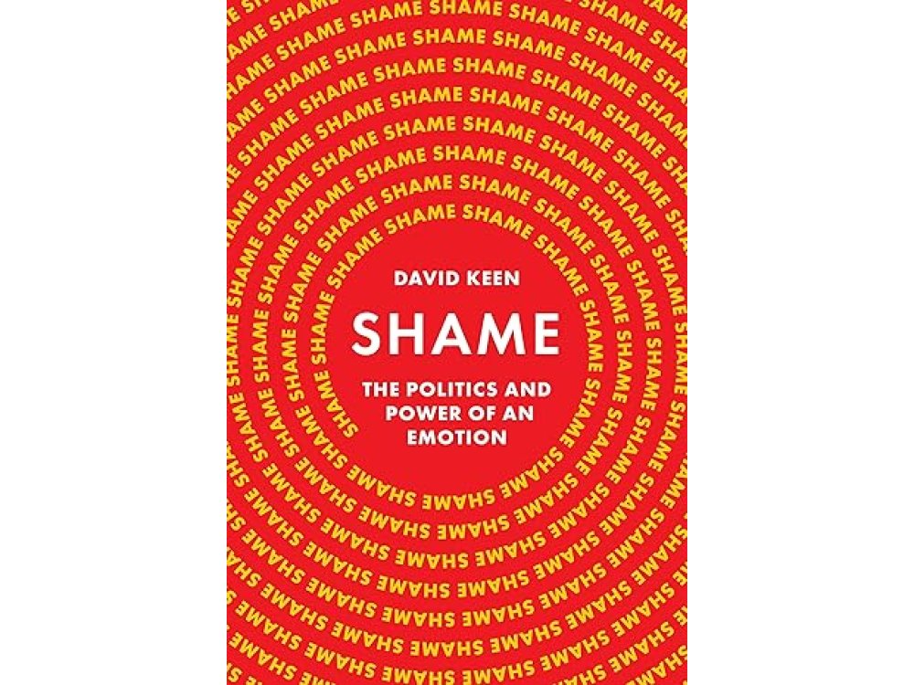 Shame: The Politics and Power of an Emotion