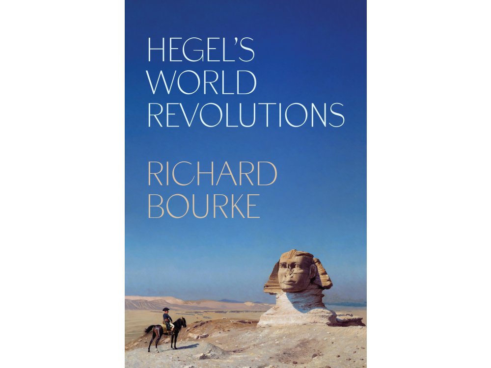 Hegel’s World Revolutions