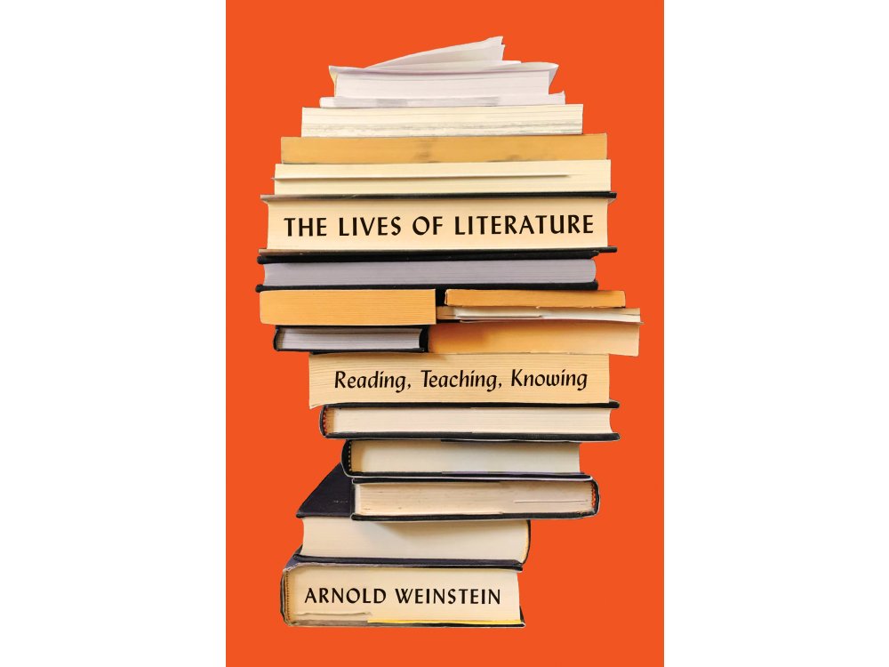 The Lives of Literature: Reading, Teaching, Knowing