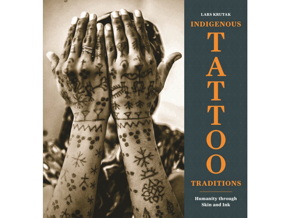 Indigenous Tattoo Traditions: Humanity through Skin and Ink