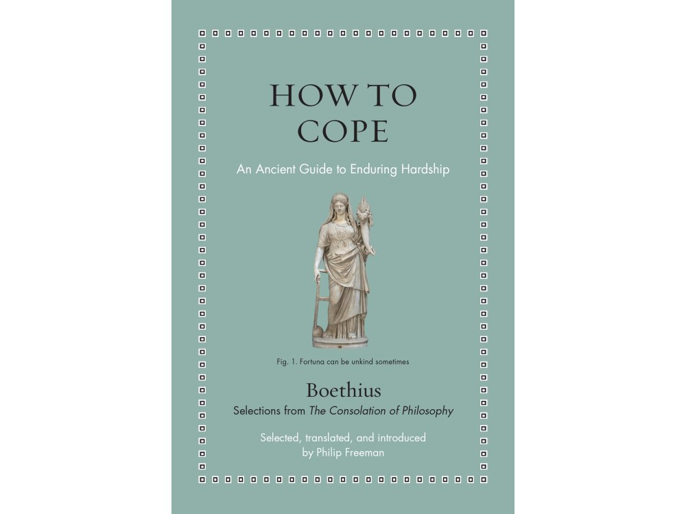 How to Cope: An Ancient Guide to Enduring Hardship