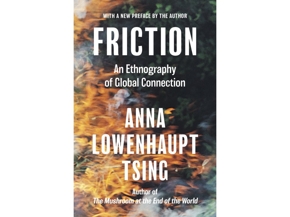 Friction: An Ethnography of Global Connection