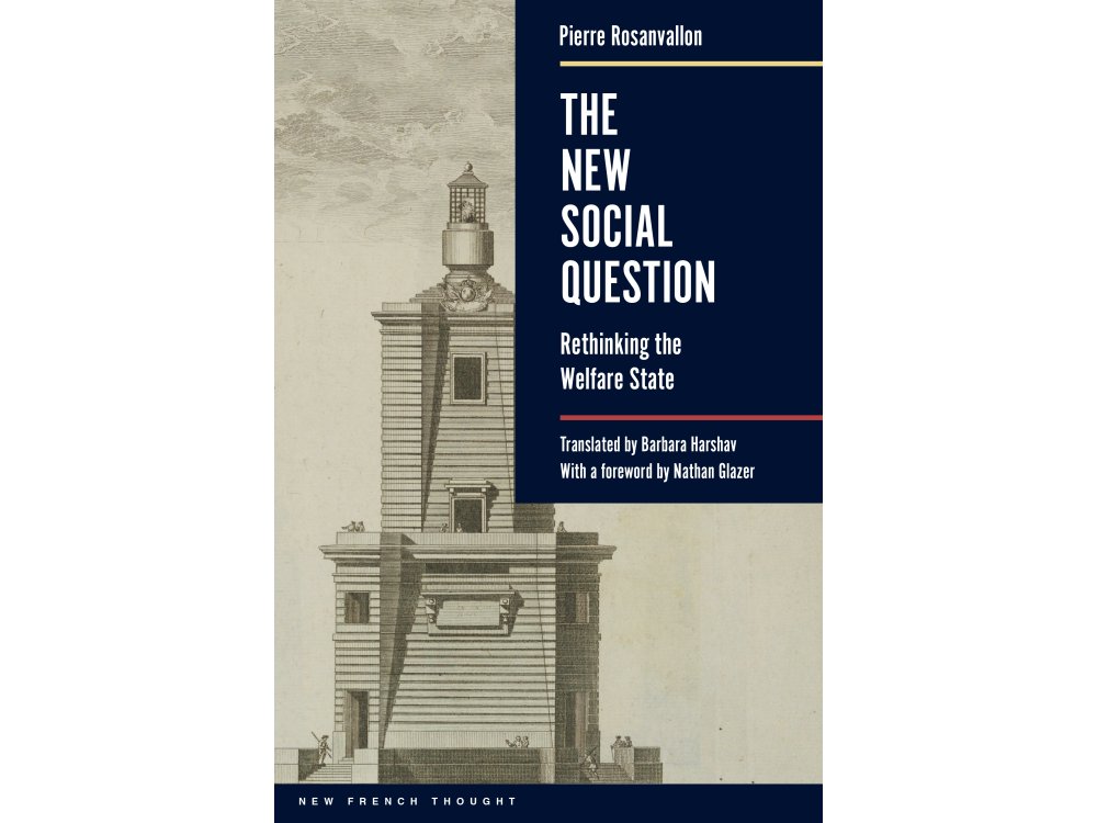 The New Social Question: Rethinking the Welfare State