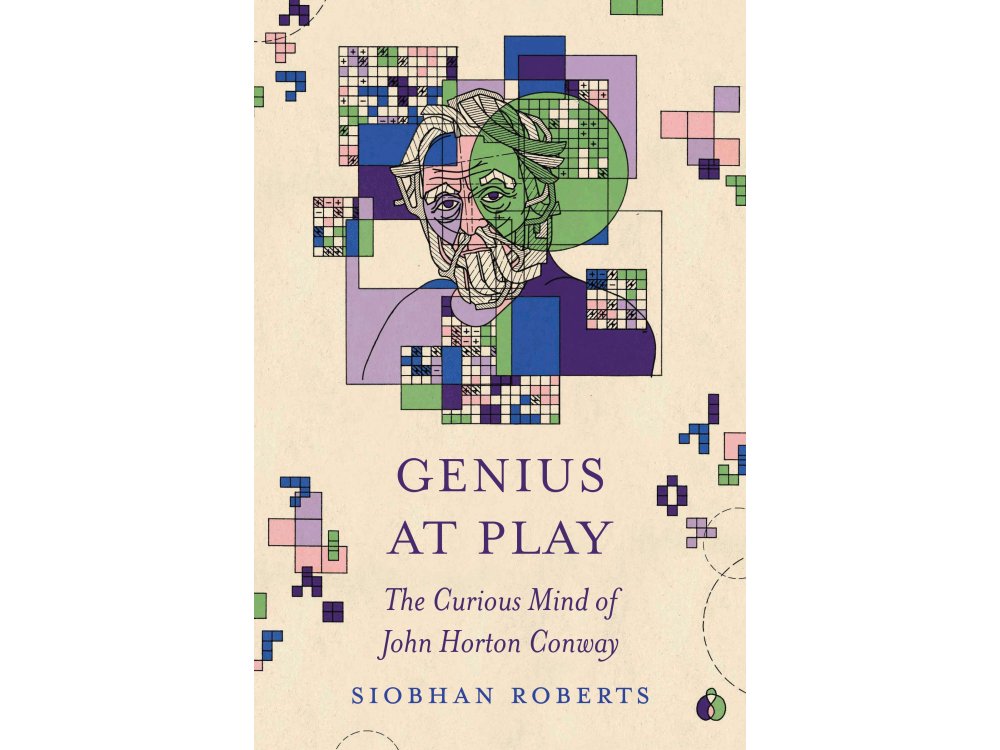 Genius at Play: The Curious Mind of John Horton Conway