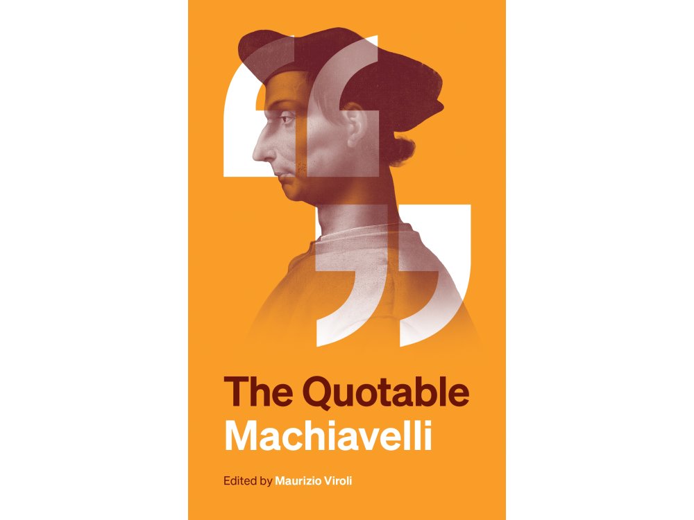 The Quotable Machiavelli