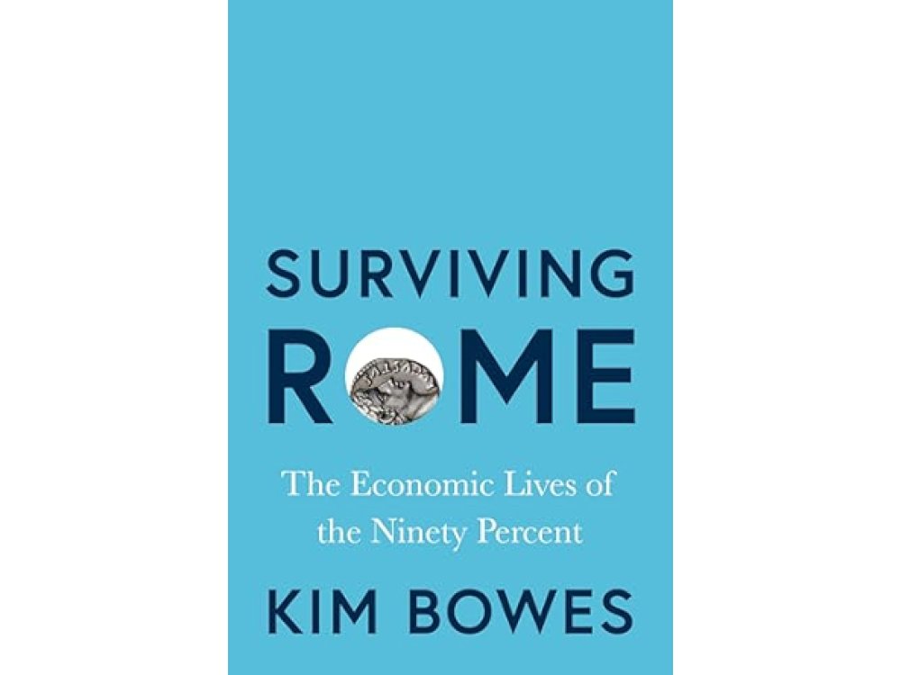 Surviving Rome: The Economic Lives of the Ninety Percent