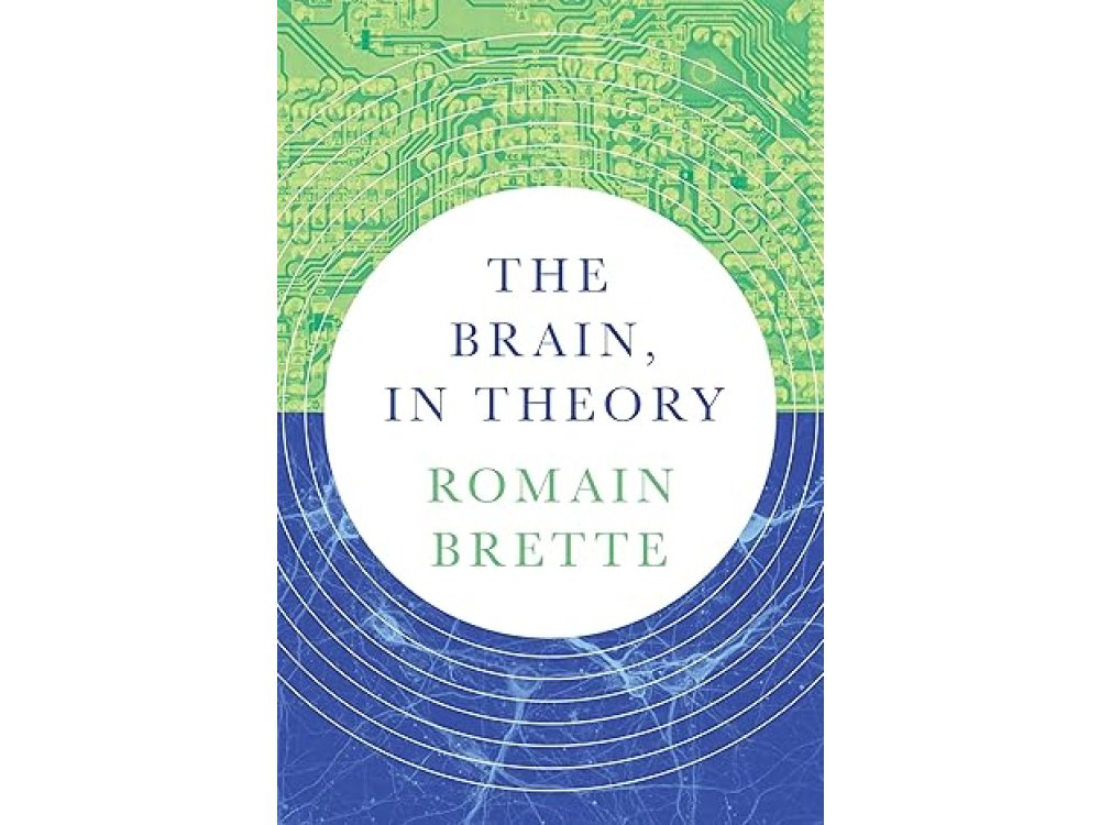 The Brain, In Theory