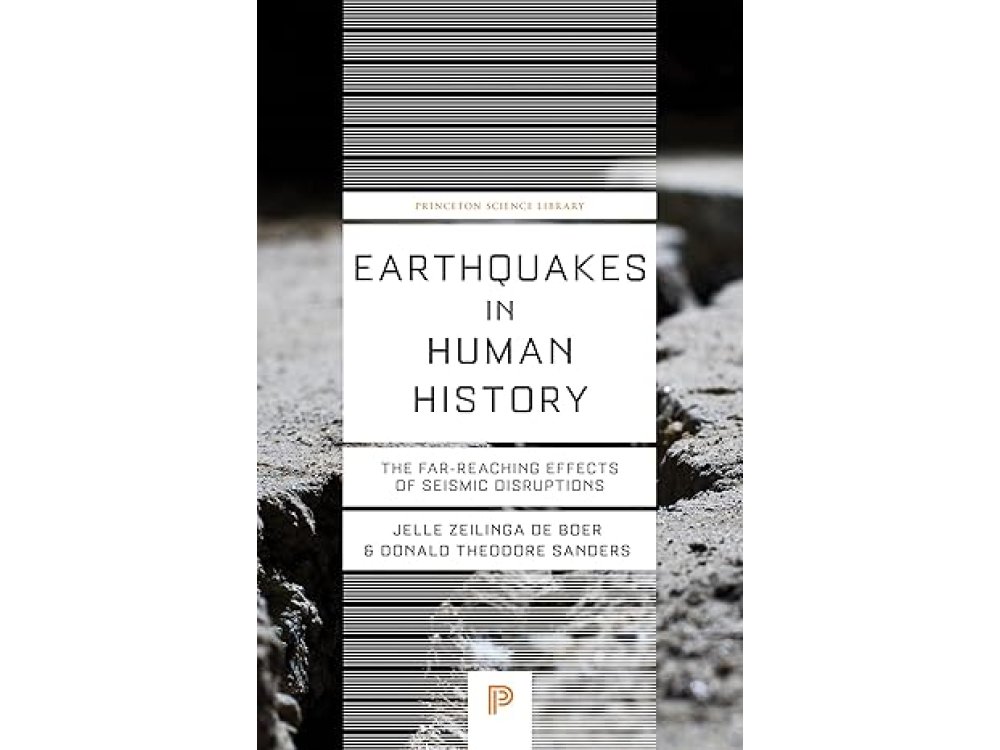 Earthquakes in Human History: The Far-Reaching Effects of Seismic Disruptions