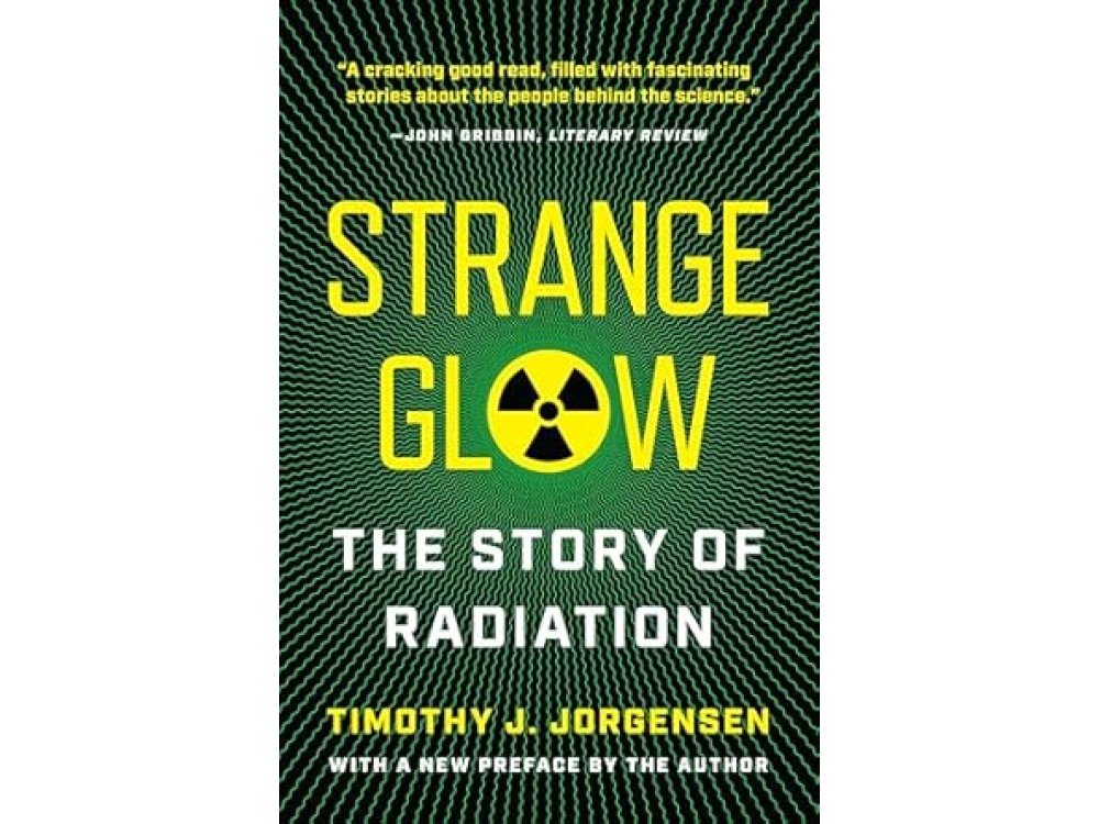 Strange Glow: The Story of Radiation
