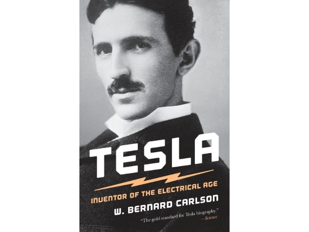 Tesla: Inventor of the Electrical Age