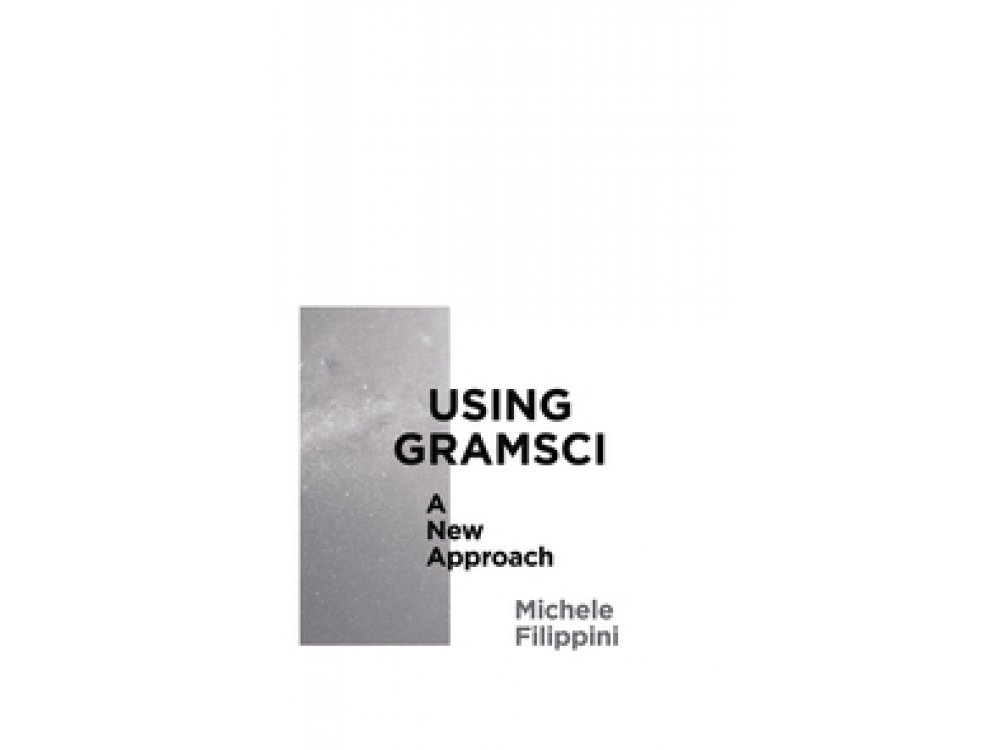 Using Gramsci: A New Approach