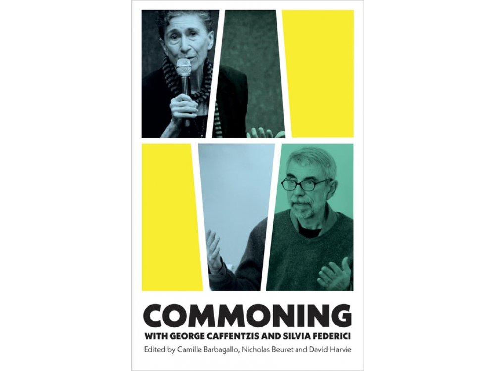 Commoning with George Caffentzis and Silvia Federici