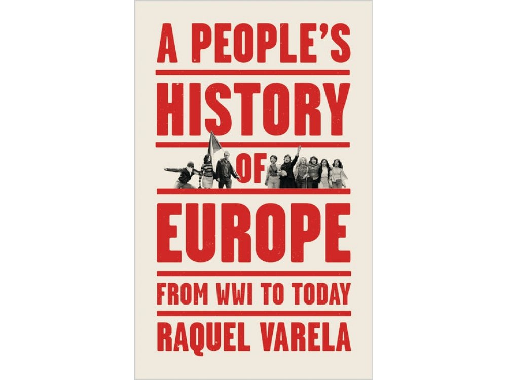 A People's History of Europe: From World War I to Today