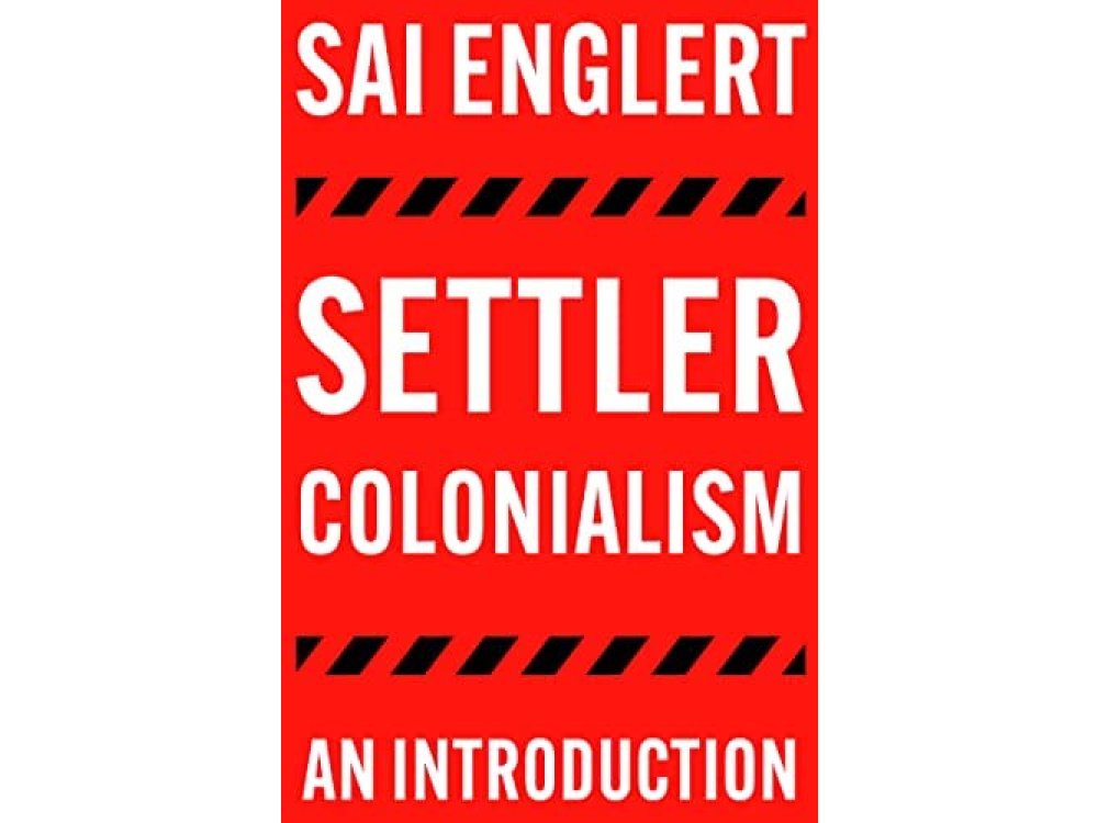 Settler Colonialism: An Introduction