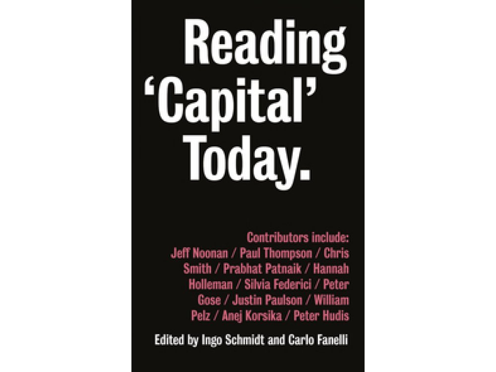 Reading 'Capital' Today: Marx After 150 Years