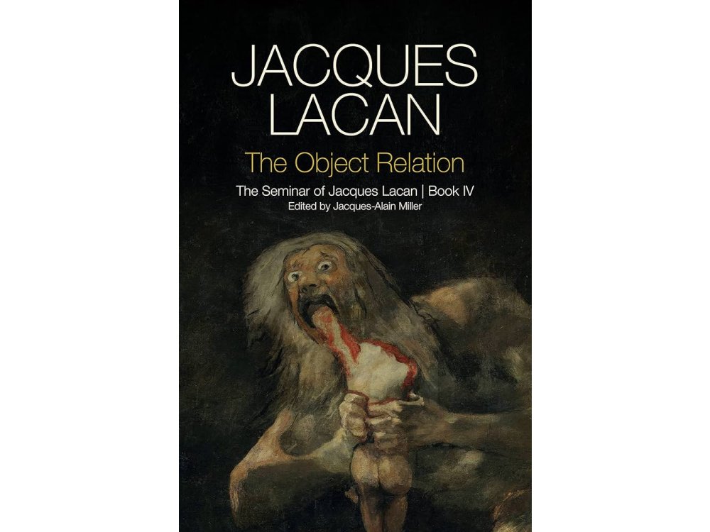 Object Relation: The Seminar of Jacques Lacan, Book IV