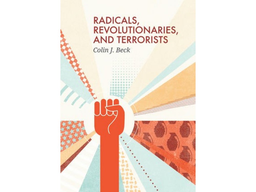 Radicals, Revolutionaries, and Terrorists
