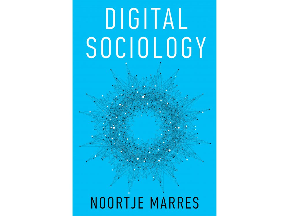 Digital Sociology : The Reinvention of Social Research