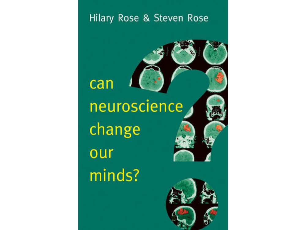 Can Neuroscience Change Our Minds?