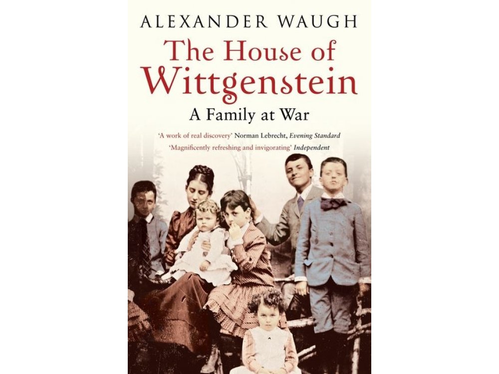 The House of Wittgenstein : A Family at War