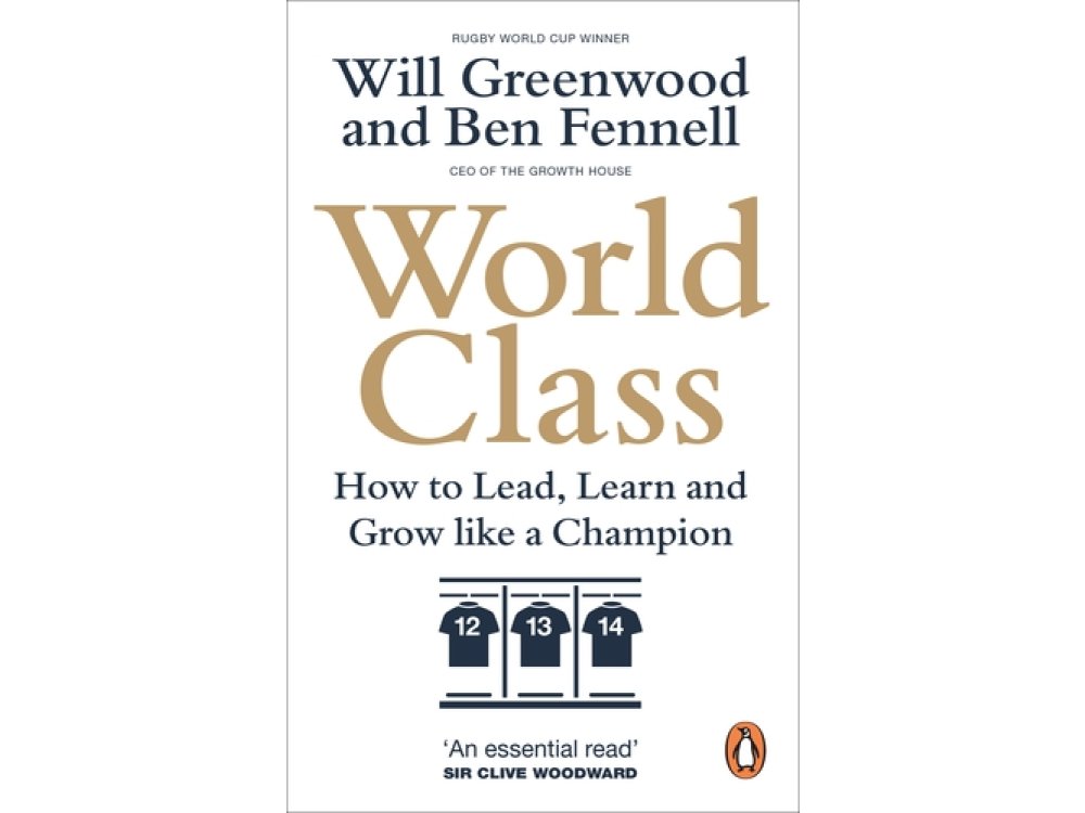 World Class: How to Lead, Learn and Grow Like a Champion