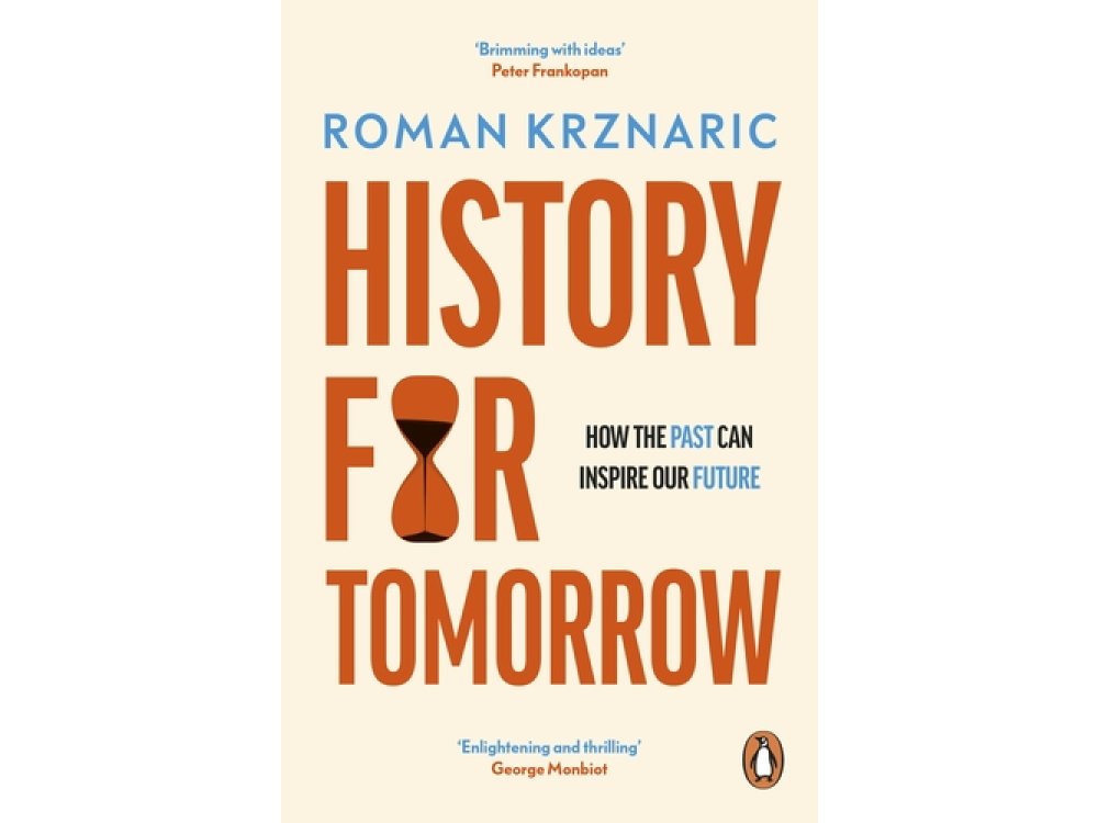 History for Tomorrow: How The Past Can Inspire Our Future