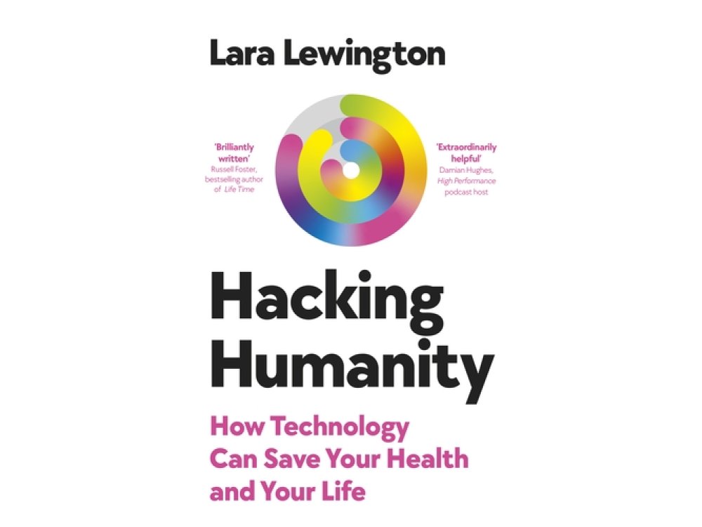 Hacking Humanity: How Technology Can Save Your Health and Your Life
