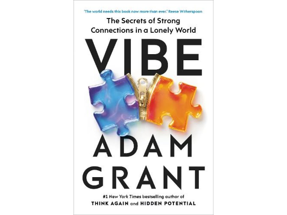 Vibe: The Secrets of Strong Connections in a Lonely World