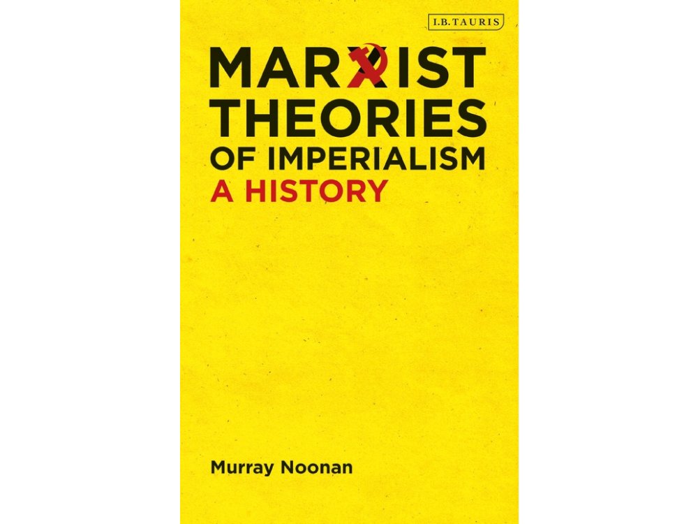 Marxist Theories of Imperialism: A History