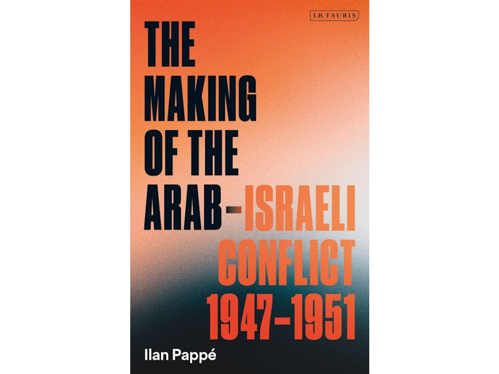 The Making of the Arab-Israeli Conflict, 1947-1951