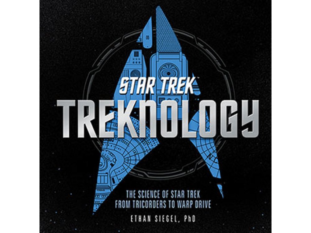 Treknology: The Science of Star Trek from Tricorders to Warp Drive