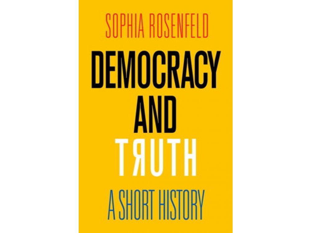 Democracy and Truth: A Short History