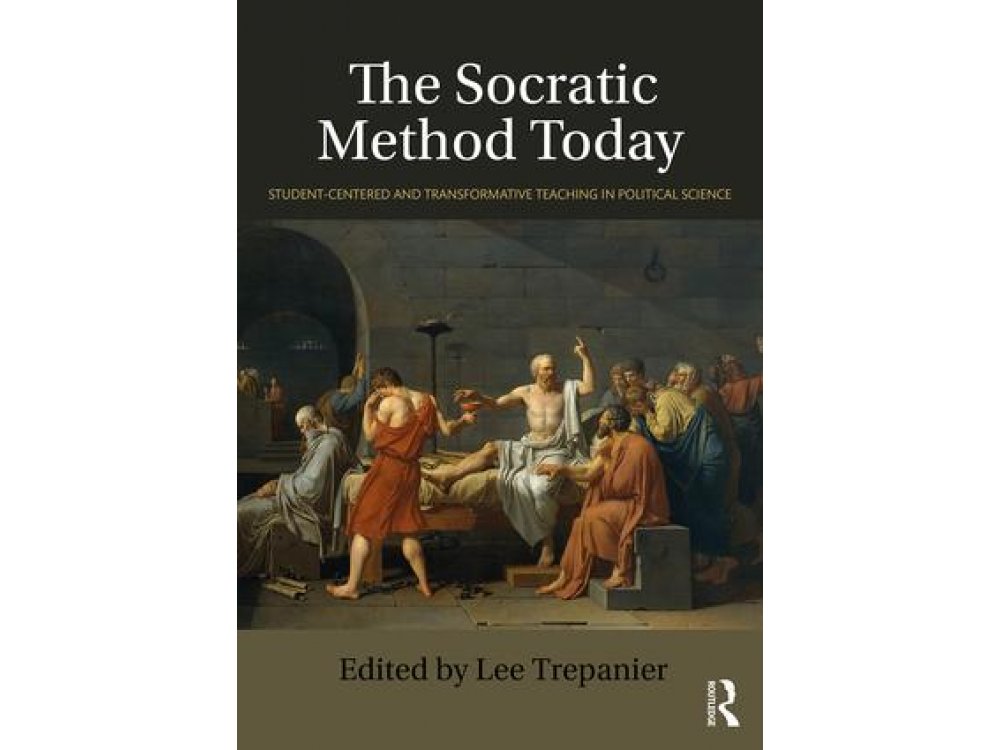 Socratic Method Today: Student-Centered and Transformative Teaching in Political Science