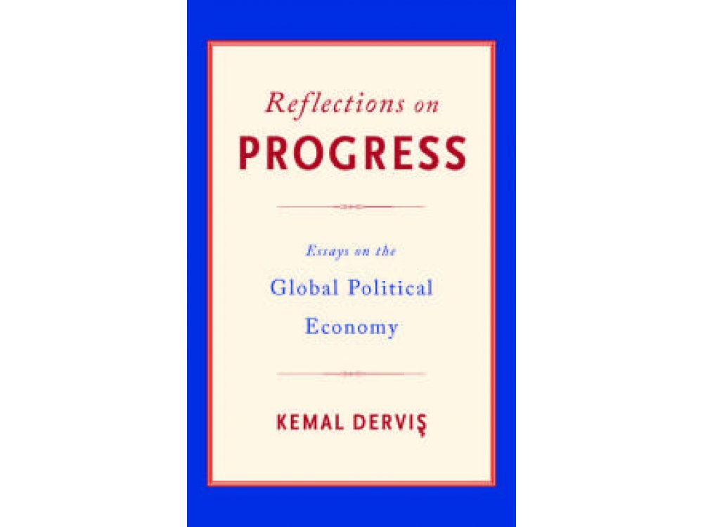 Reflections on Progress: Essays on the Global Political Economy