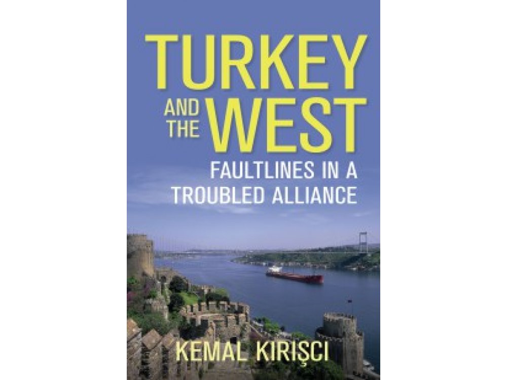 Turkey and the West: Faultlines in a Troubled Alliance