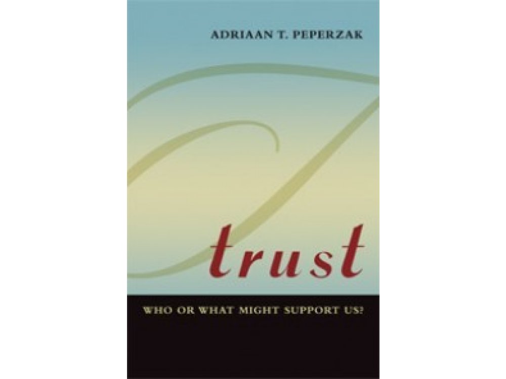 Trust Who or What Might Support Us/