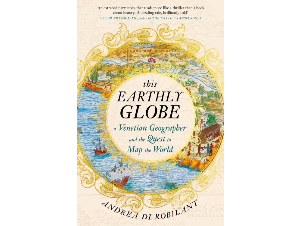 This Earthly Globe: A Venetian Geographer and the Quest to Map the World