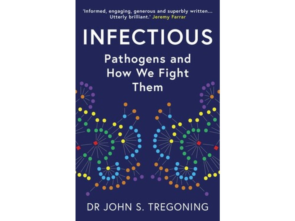 Infectious: Pathogens and How We Fight Them